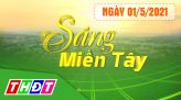 Sáng Miền Tây - Thứ Tư, 05/5/2021