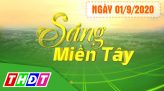 Sáng Miền Tây - Thứ Sáu, 04/9/2020