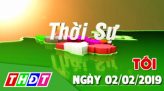 Thời sự tối - Thứ Hai, 04/02/2019 - 30 Tết