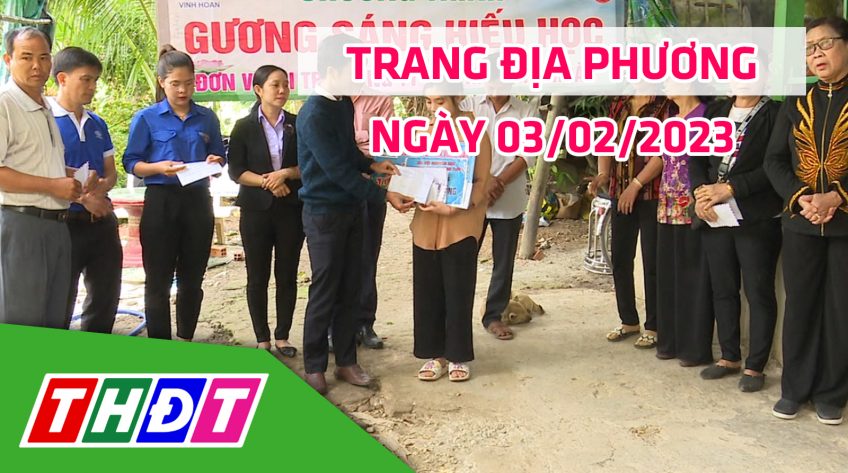 Trang địa phương - Thứ Sáu, 03/02/2023 - H.Thanh Bình