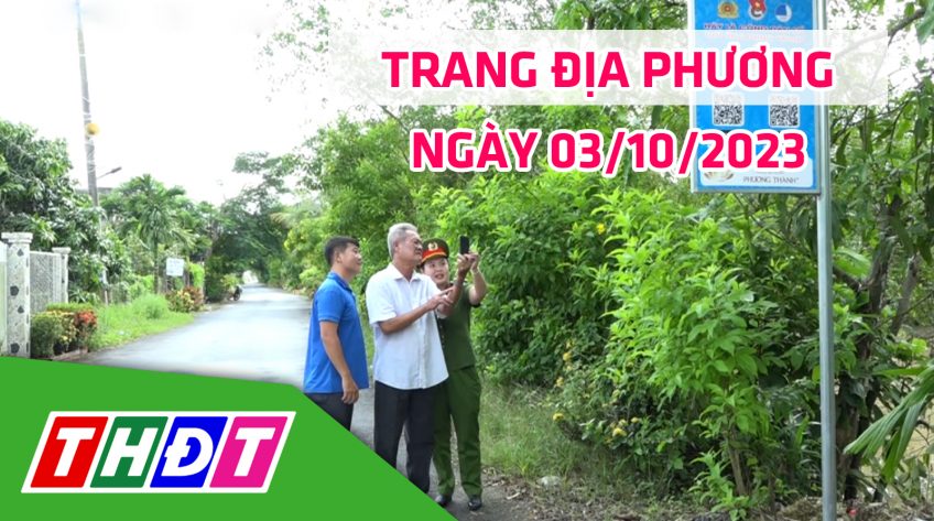 Trang địa phương - Thứ Ba, 03/10/2023 - TP.Sa Đéc