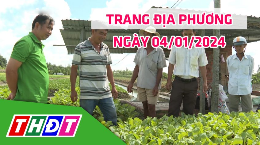 Trang địa phương - Thứ Năm, 04/01/2024 - H.Châu Thành