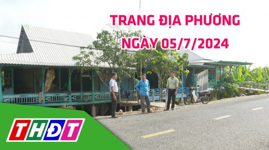 Trang địa phương - Thứ Sáu, 05/7/2024 - H.Thanh Bình