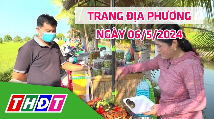 Trang địa phương - Thứ Hai, 06/5/2024 - H.Tháp Mười