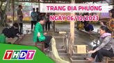 Trang địa phương - Thứ Sáu, 13/10/2023 - H.Thanh Bình