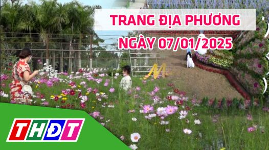 Trang địa phương - Thứ Ba, 07/01/2025 - TP.Sa Đéc