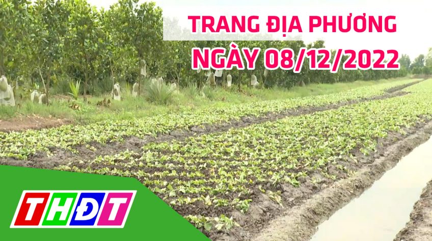 Trang địa phương - Thứ Năm, 08/12/2022 - H.Châu Thành