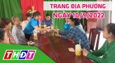 Trang địa phương - Thứ Sáu, 16/9/2022 - H.Thanh Bình