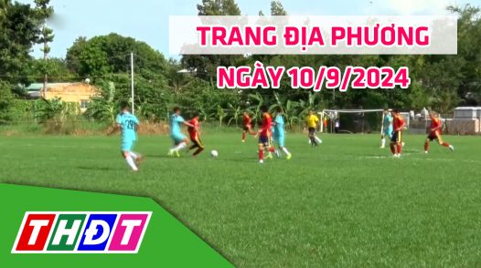 Trang địa phương - Thứ Ba, 10/9/2024 - H.Hồng Ngự