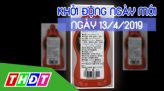 Nhịp sống 24H - Thứ Bảy, 13/4/2019