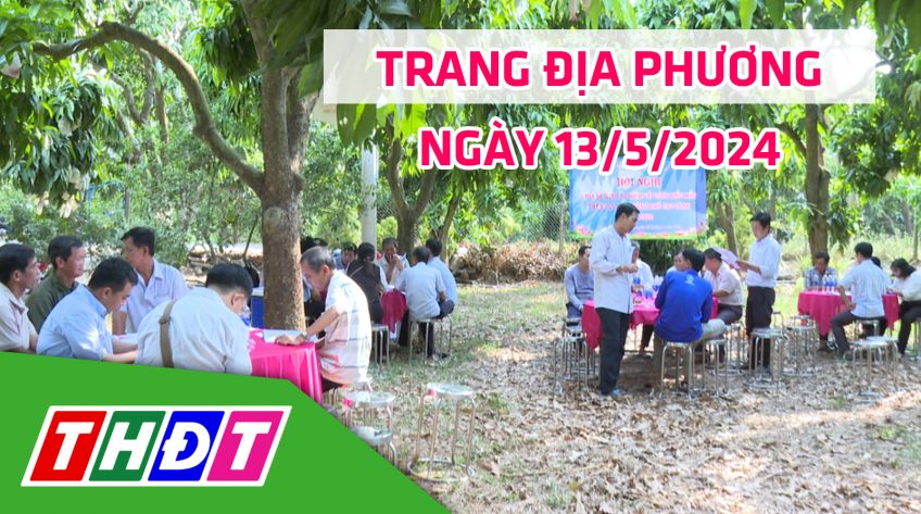 Trang địa phương - Thứ Hai, 13/5/2024 - TP.Cao Lãnh