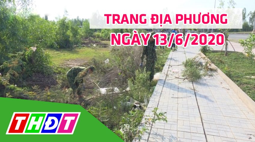 Trang địa phương - Thứ Bảy, 13/6/2020 - H.Tân Hồng