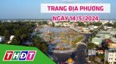 Trang địa phương - Thứ Năm, 16/5/2024 - H.Tam Nông