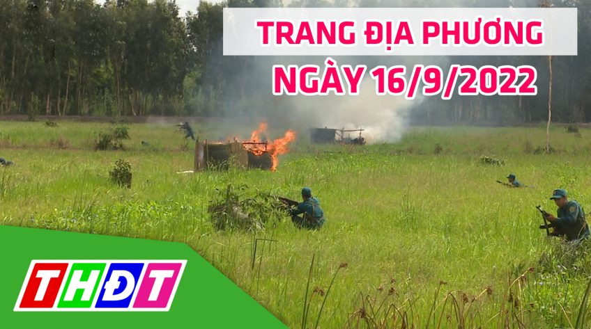 Trang địa phương - Thứ Sáu, 16/9/2022 - H.Thanh Bình