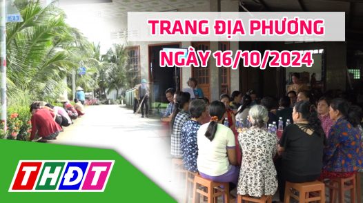 Trang địa phương - Thứ Tư, 16/10/2024 - H.Lai Vung