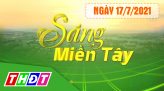 Sáng miền Tây - Thứ Hai, 19/7/2021