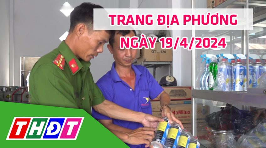 Trang địa phương - Thứ Sáu, 19/4/2024 - H.Lấp Vò