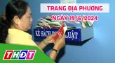 Trang địa phương - Thứ Năm, 20/6/2024 - H.Châu Thành