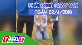 Nhịp sống 24h - Thứ Tư, 03/04/2019