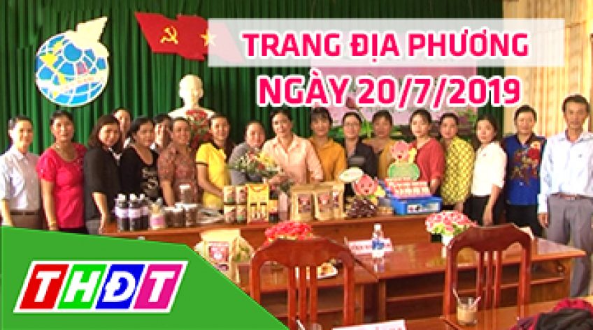 Trang địa phương - Thứ Bảy, 20/7/2019 - TX.Hồng Ngự