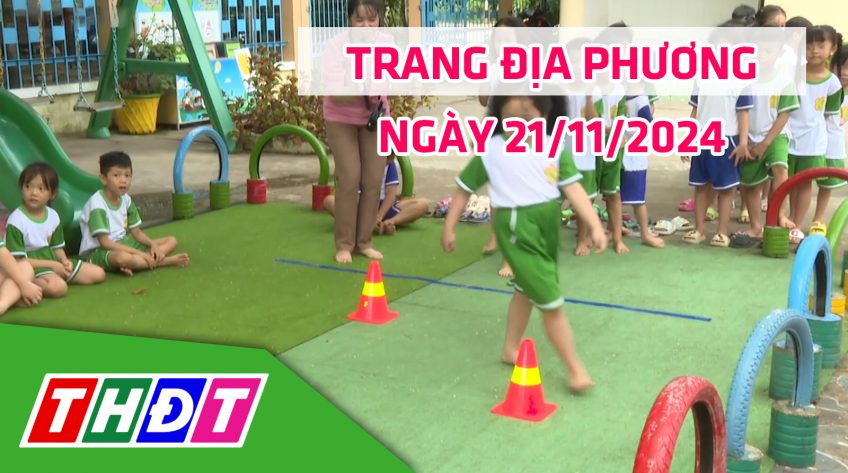 Trang địa phương - Thứ Năm, 21/11/2024 - H.Châu Thành