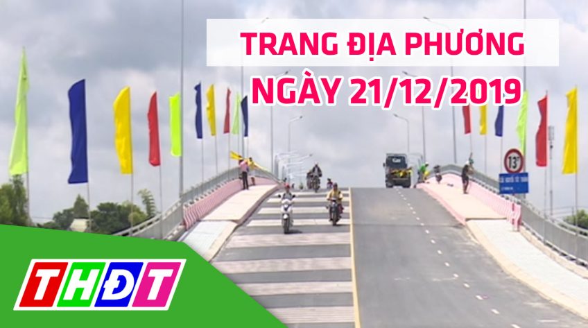 Trang địa phương - Thứ Bảy, 21/12/2019 - TX. Hồng Ngự