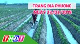 Trang tin địa phương - Thứ Bảy, 30/03/2019 - Thị Xã Hồng Ngự