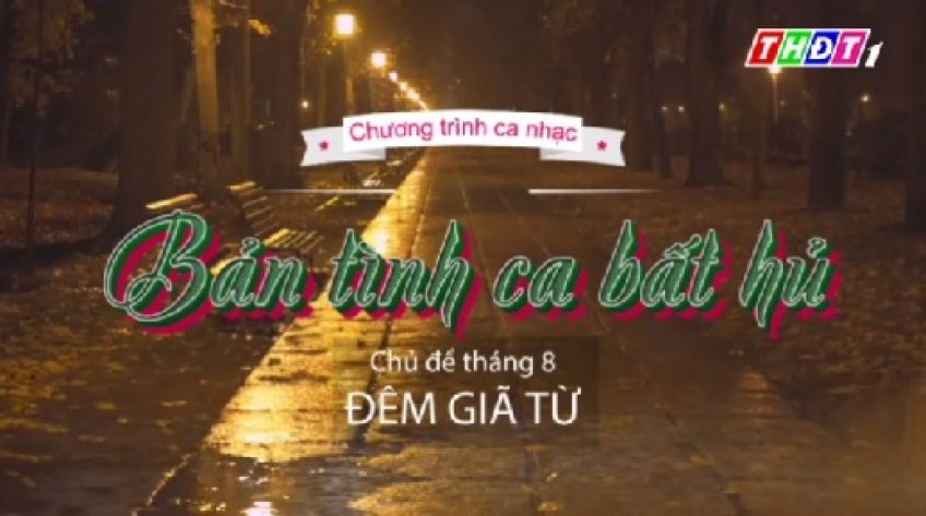 Bản tình ca bất hủ tháng 8/2019: Đêm giã từ