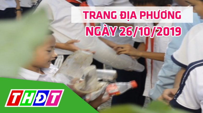 Trang địa phương - Thứ Bảy, 26/10/2019 - TX.Hồng Ngự