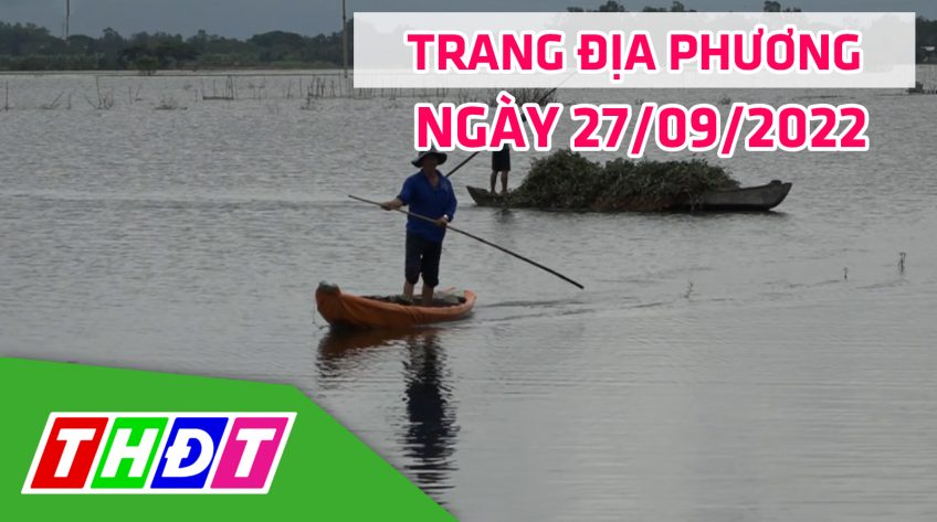 Trang địa phương - Thứ Ba, 27/9/2022 - H.Hồng Ngự