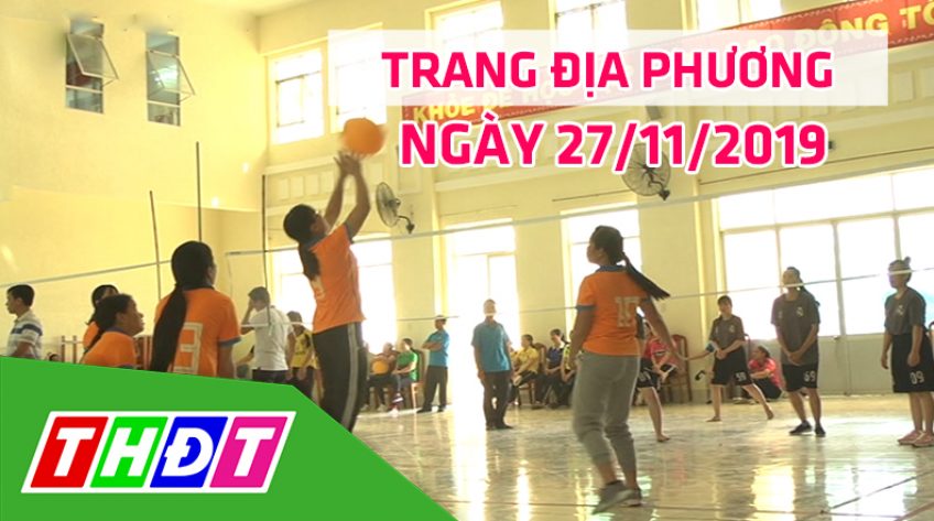 Trang địa phương - Thứ Tư, 27/11/2019 - H.Cao Lãnh