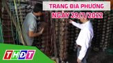 Trang địa phương - Thứ Bảy, 06/8/2022 - H.Tân Hồng