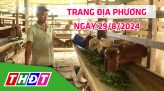 Lửa làng nghề - 28/8/2024: Làng nghề góp phần nâng cao thu nhập cho người dân huyện Tân Hồng