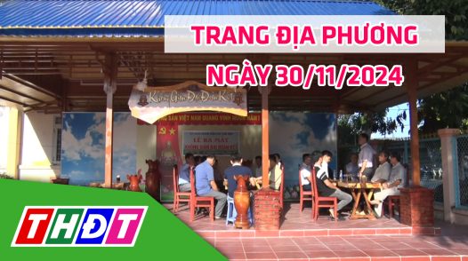 Trang địa phương - Thứ Bảy, 30/11/2024 - TP.Hồng Ngự