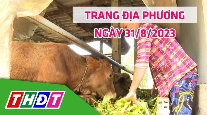 Trang địa phương - Thứ Năm, 31/8/2023 - H.Châu Thành