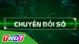 Chuyển đổi số - 17/9/2024: Khởi tạo cuộc sống số tiện ích cho người dân