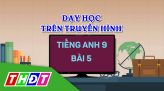 Dạy học trên truyền hình - Toán 9 - Bài 6: Căn bậc hai (tiếp theo)