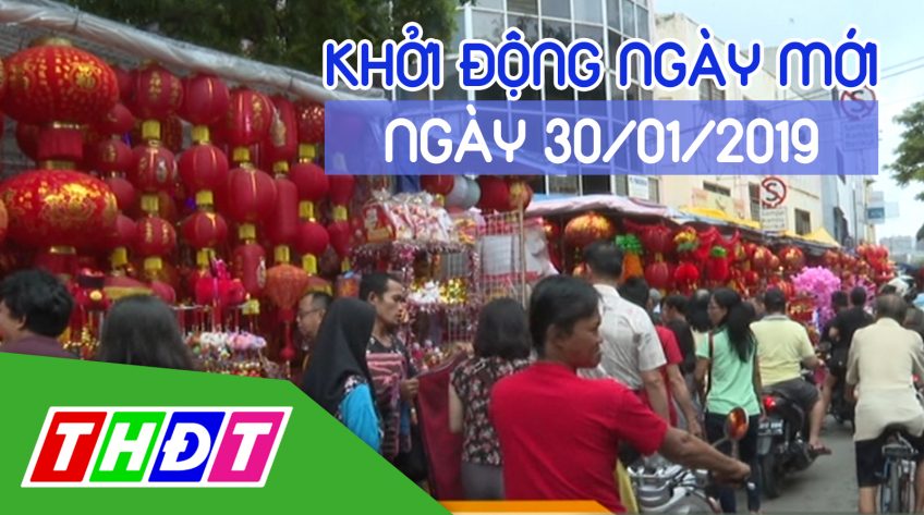 Khởi động ngày mới - Thứ Tư, 30/01/2019