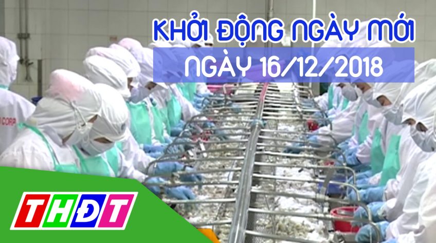 Khởi động ngày mới - Chủ Nhật, 16/12/2018