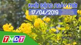 Khởi động ngày mới - Thứ Năm, 18/04/2019