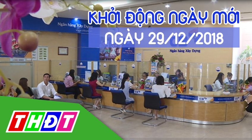 Khởi động ngày mới - Thứ bảy, 29/12/2018