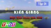 Ký sự Kiên Giang - 09/9/2019: Tập 6: Nỗi niềm hòn phụ tử