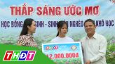 Thắp sáng ước mơ - 26/02/2021: Phan Văn Ngọc Em