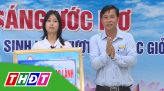 Thắp sáng ước mơ - 27/9/2024: Em Trần Thị Cẩm Tú