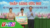 Thắp sáng ước mơ - 23/02/2024: Học sinh Nguyễn Thị Bảo Trân