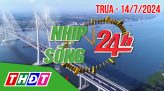 Nhịp sống 24h - Trưa, thứ Hai, 22/7/2024