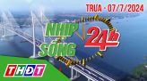 Nhịp sống 24h - Trưa, thứ Sáu, 12/7/2024