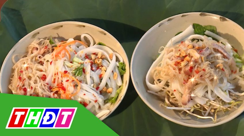 Ẩm thực đất sen hồng - 08/9/2019: Bánh tầm bì - Trà hoa hồng Sa Đéc