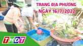 Trang địa phương - Thứ Hai, 18/7/2022 - H.Tháp Mười