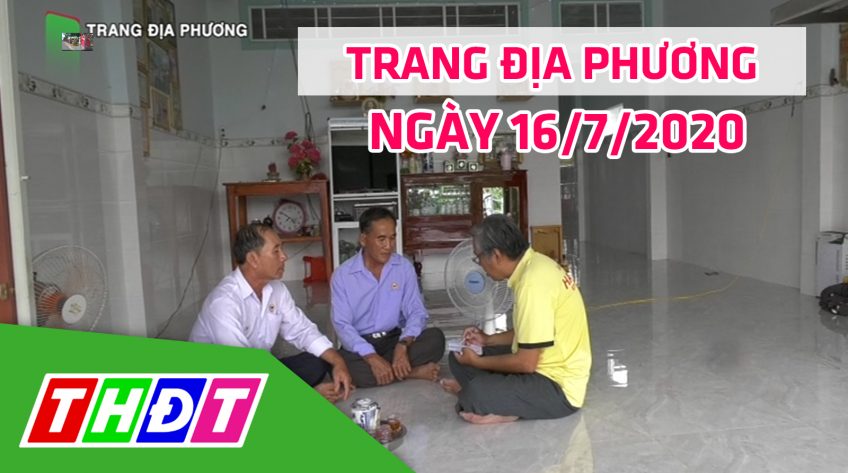 Trang tin địa phương - Thứ năm, 16/7/2020 - Huyện Tam Nông